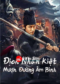 Địch Nhân Kiệt: Mượn Đường Âm Binh